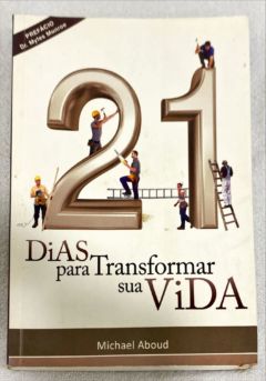 <a href="https://www.touchelivros.com.br/livro/21-dias-para-transformar-sua-vida-2/">21 Dias Para Transformar Sua Vida - Michael Aboud</a>