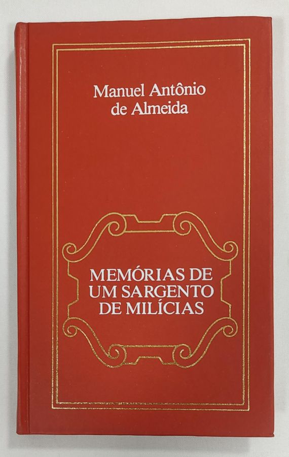 <a href="https://www.touchelivros.com.br/livro/memorias-de-um-sargento-de-milicias-8/">Memórias De Um Sargento De Milícias - Manuel Antônio de Almeida</a>