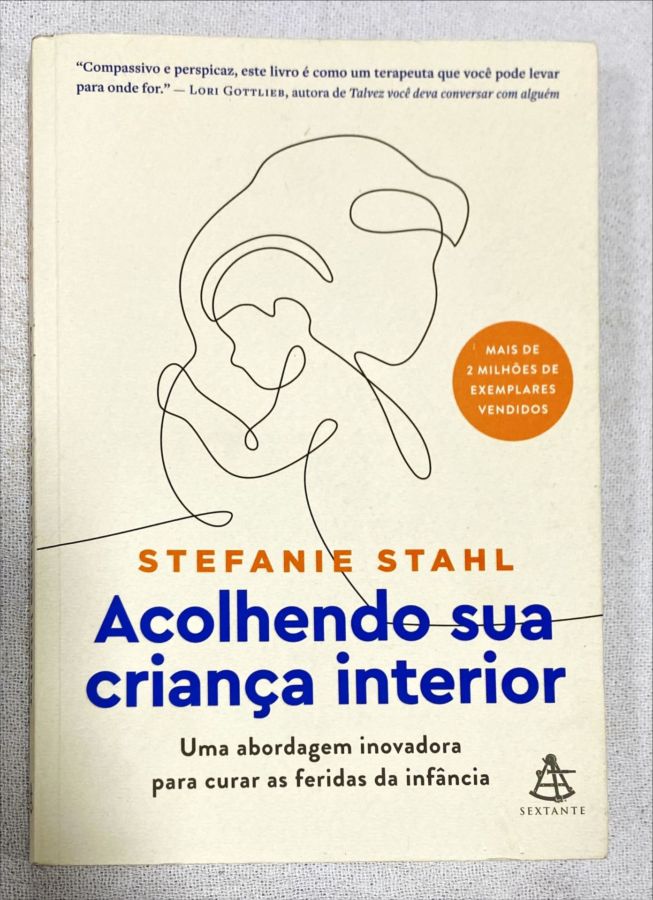 <a href="https://www.touchelivros.com.br/livro/acolhendo-sua-crianca-interior-uma-abordagem-inovadora-para-curar-as-feridas-da-infancia/">Acolhendo Sua Criança Interior: Uma Abordagem Inovadora Para Curar As Feridas Da Infância - Stefanie Stahl</a>