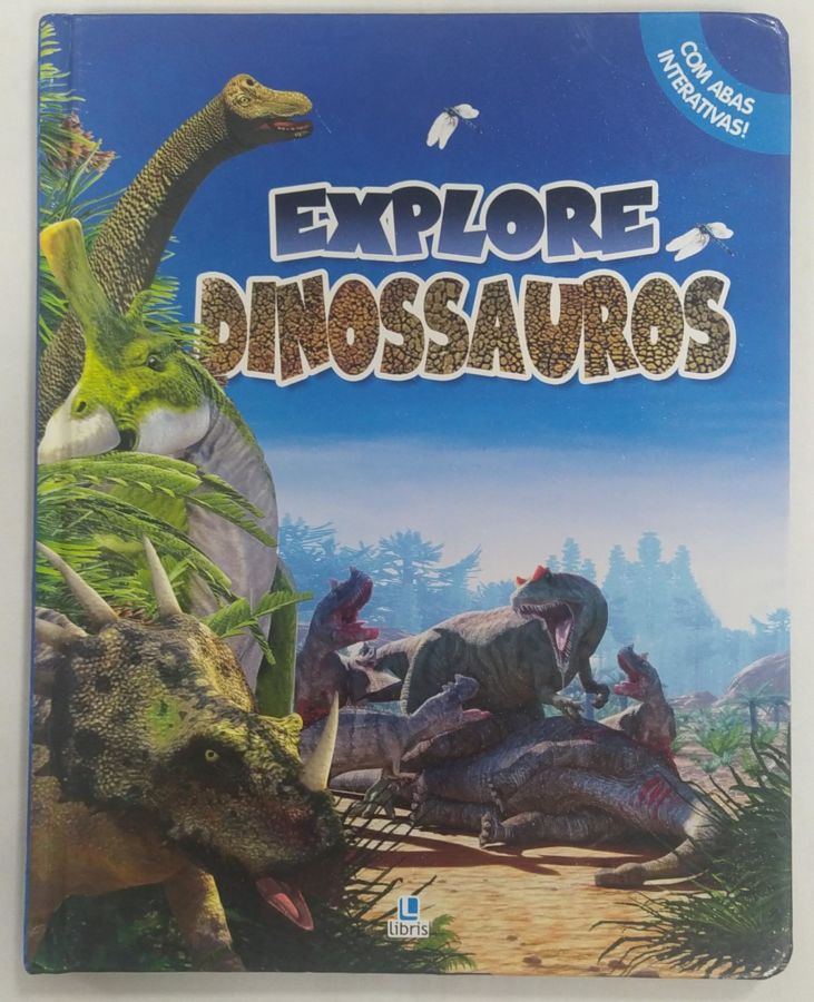 <a href="https://www.touchelivros.com.br/livro/explore-dinossauros/">Explore – Dinossauros - Deborah Murrell</a>