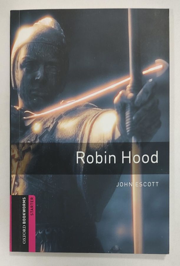 <a href="https://www.touchelivros.com.br/livro/robin-hood-oxford-bookworms-starter/">Robin Hood – Oxford Bookworms: Starter - John Escott</a>