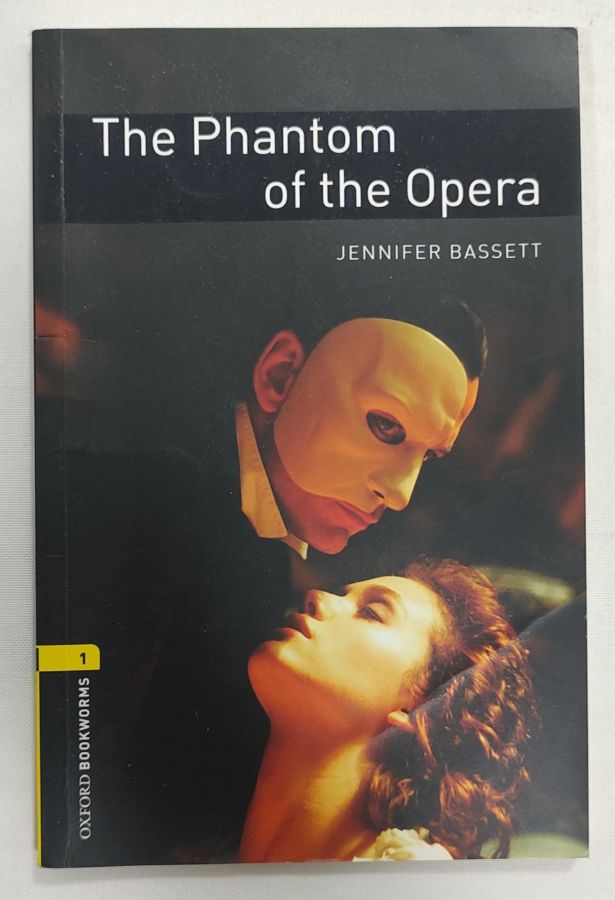 <a href="https://www.touchelivros.com.br/livro/the-phantom-of-the-opera-oxford-bookworms-stage-1/">The Phantom Of The Opera – Oxford Bookworms: Stage 1 - Jennifer Bassett</a>