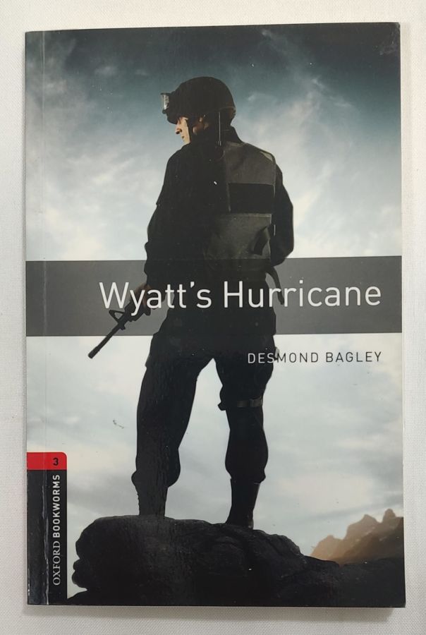 <a href="https://www.touchelivros.com.br/livro/wyatts-hurricane-oxford-bookworms-stage-3/">Wyatt’s Hurricane – Oxford Bookworms: Stage 3 - Desmond Bagley</a>