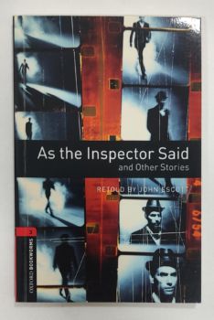 <a href="https://www.touchelivros.com.br/livro/as-the-inspector-said-and-other-stories-oxford-bookworms-stage-3/">As the Inspector Said And Other Stories – Oxford Bookworms: Stage 3 - John Escott</a>