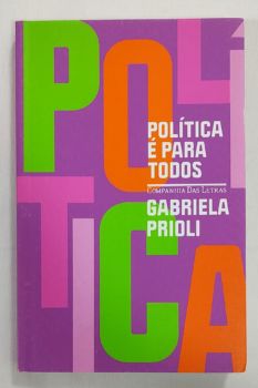 <a href="https://www.touchelivros.com.br/livro/politica-e-para-todos/">Política É Para Todos - Gabriela Prioli</a>