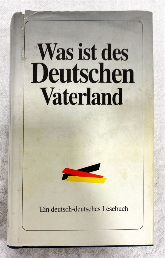 <a href="https://www.touchelivros.com.br/livro/was-ist-des-deutschen-vaterland/">Was Ist Des Deutschen Vaterland - Ursula Höntsch; Olav Münzberg</a>