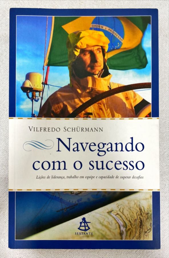 <a href="https://www.touchelivros.com.br/livro/navegando-com-o-sucesso/">Navegando Com O Sucesso - Vilfredo Schurmann</a>