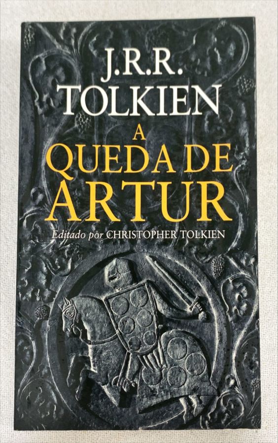<a href="https://www.touchelivros.com.br/livro/a-queda-de-artur/">A Queda De Artur - J. R. R. Tolkien</a>