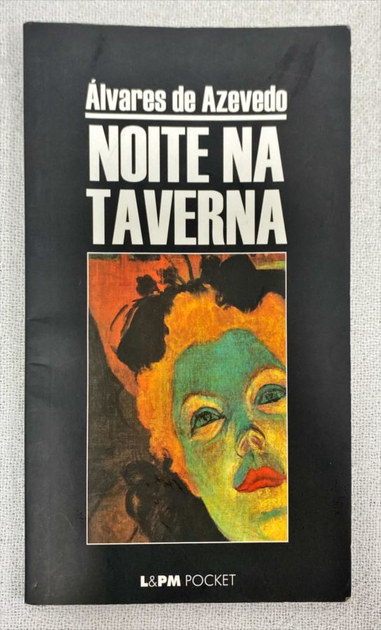 <a href="https://www.touchelivros.com.br/livro/noite-na-taverna/">Noite Na Taverna - Álvares De Azevedo</a>