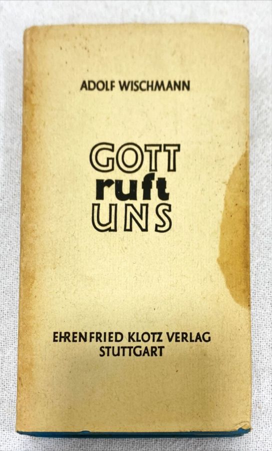 <a href="https://www.touchelivros.com.br/livro/gott-ruft-uns/">Gott Ruft Uns - Adolf Wischmann</a>