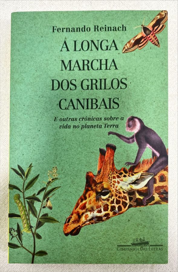 <a href="https://www.touchelivros.com.br/livro/a-longa-marcha-dos-grilos-canibais/">A Longa Marcha Dos Grilos Canibais - Fernando Reinach</a>