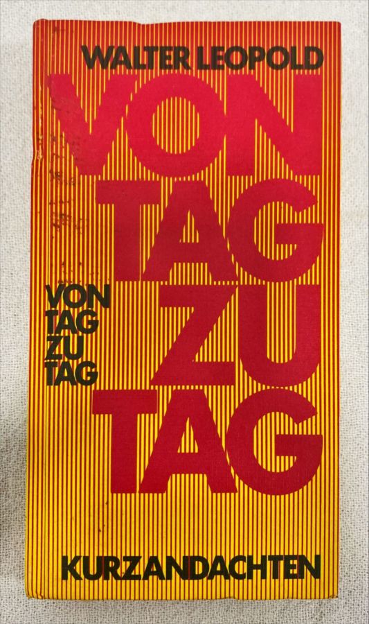 <a href="https://www.touchelivros.com.br/livro/von-tag-zu-tag/">Von Tag Zu Tag - Walter Leopold</a>