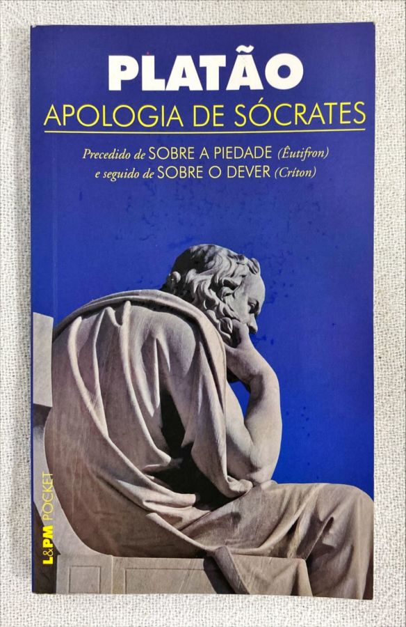 <a href="https://www.touchelivros.com.br/livro/apologia-de-socrates/">Apologia De Sócrates - Platão</a>