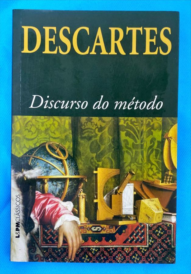 <a href="https://www.touchelivros.com.br/livro/discurso-do-metodo/">Discurso Do Método - René Descartes</a>
