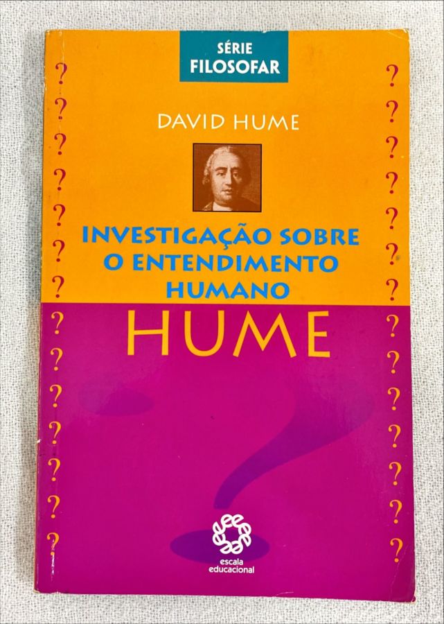 <a href="https://www.touchelivros.com.br/livro/investigacao-sobre-o-entendimento-humano/">Investigação Sobre O Entendimento Humano - David Hume</a>