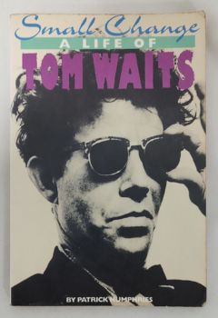 <a href="https://www.touchelivros.com.br/livro/small-change-a-life-of-tom-waits/">Small Change A Life Of Tom Waits - Patrick Humpries</a>