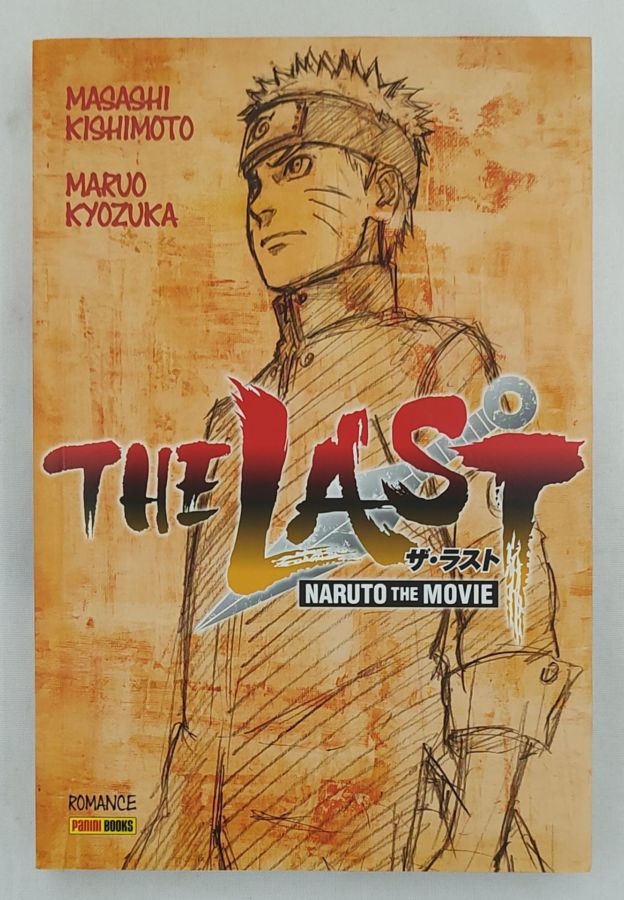 <a href="https://www.touchelivros.com.br/livro/the-last-naruto-the-movie/">The Last: Naruto – The Movie - Masashi Kishimoto; Maruo Kyozuka</a>