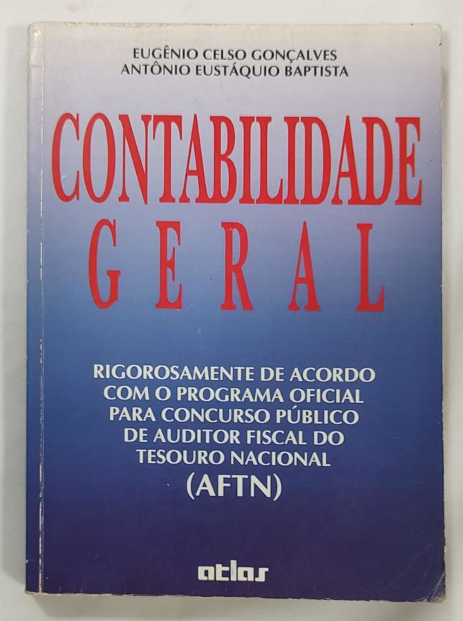 <a href="https://www.touchelivros.com.br/livro/contabilidade-geral/">Contabilidade Geral - Eugênio Celso Gonçalves; Antônio Eustáquio Baptista</a>