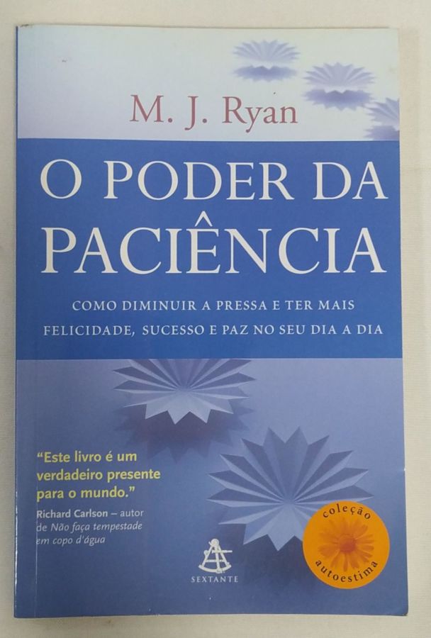 <a href="https://www.touchelivros.com.br/livro/poder-da-paciencia/">Poder Da Paciência - Augusto Cury</a>