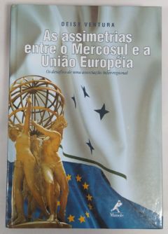 <a href="https://www.touchelivros.com.br/livro/as-assimetrias-entre-o-mercosul-e-a-uniao-europeia/">As Assimetrias Entre O Mercosul E A União Europeia - Deisy Ventura</a>