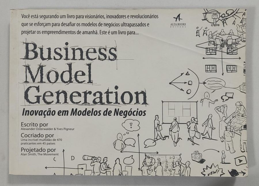 <a href="https://www.touchelivros.com.br/livro/bussines-model-generation-inovacao-em-modelos-de-negocios/">Bussines Model Generation – Inovação Em Modelos De Negócios - Alexander Osterwalder; Yves Pigneur</a>