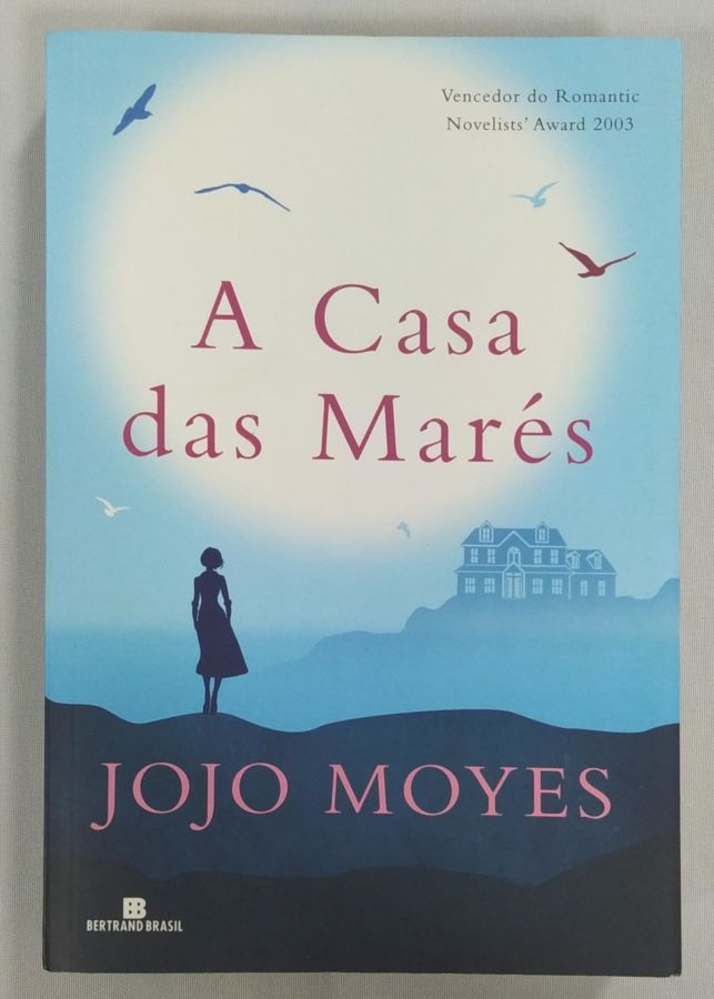 <a href="https://www.touchelivros.com.br/livro/a-casa-das-mares/">A Casa Das Marés - Jojo Moyes</a>