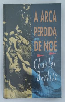 <a href="https://www.touchelivros.com.br/livro/a-arca-perdida-de-noe/">A Arca Perdida De Noé - Charles Berlitz</a>