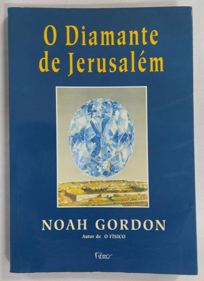 <a href="https://www.touchelivros.com.br/livro/o-diamante-de-jerusalem/">O Diamante De Jerusalém - Noah Gordon</a>