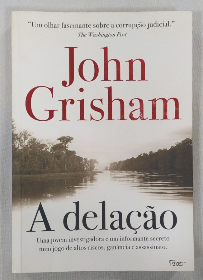 <a href="https://www.touchelivros.com.br/livro/a-delacao/">A Delação - John Grisham</a>