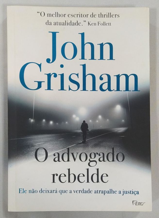 <a href="https://www.touchelivros.com.br/livro/o-advogado-rebelde-3/">O Advogado Rebelde - John Grisham</a>