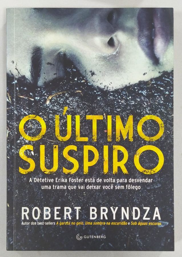 <a href="https://www.touchelivros.com.br/livro/o-ultimo-suspiro-2/">O Último Suspiro - Robert Bryndza</a>