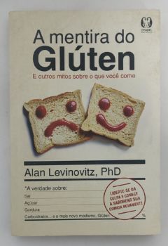 <a href="https://www.touchelivros.com.br/livro/a-mentira-do-gluten-e-outros-mitos-sobre-o-que-voce-come/">A Mentira Do Glúten – E Outros Mitos Sobre O Que Você Come - Alan Levinovitz</a>
