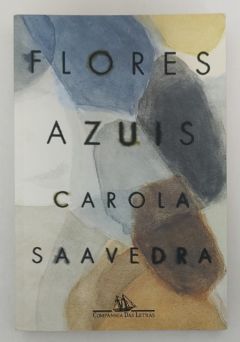 <a href="https://www.touchelivros.com.br/livro/flores-azuis/">Flores Azuis - Carola Saavedra</a>