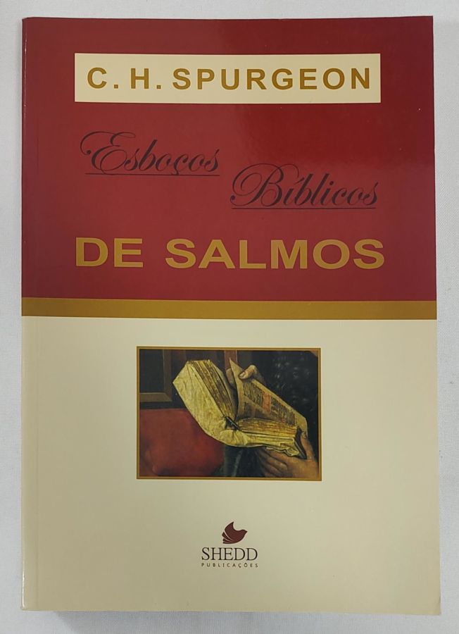 <a href="https://www.touchelivros.com.br/livro/esbocos-biblicos-de-salmos-2/">Esboços Bíblicos de Salmos - C. H. Spurgeon</a>