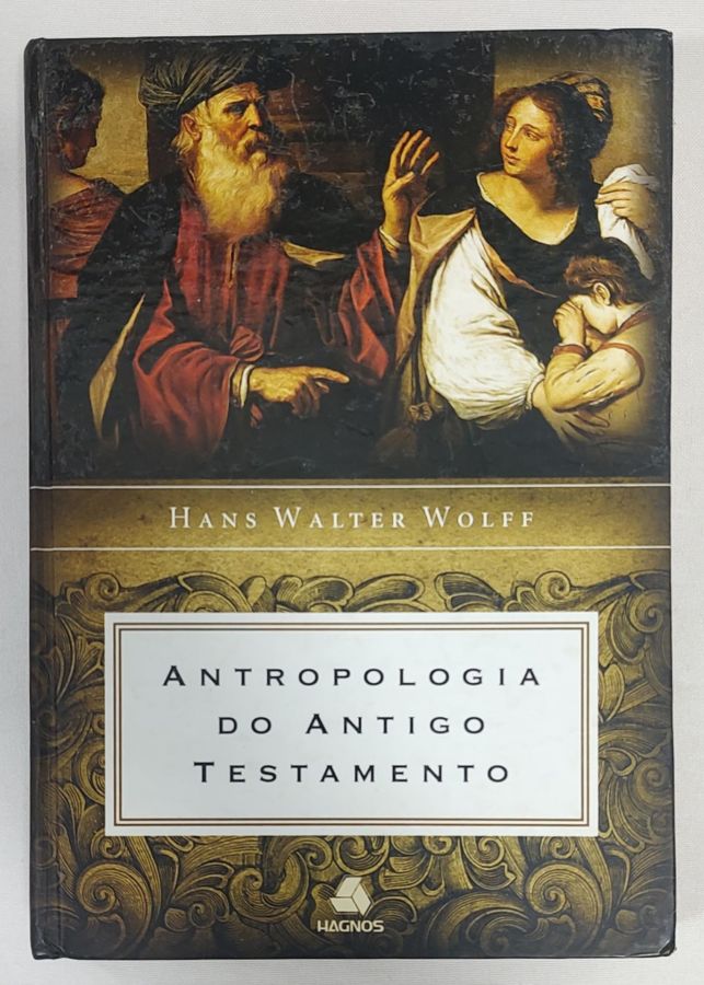 <a href="https://www.touchelivros.com.br/livro/antropologia-do-antigo-testamento/">Antropologia Do Antigo Testamento - Hans Walter Wolff</a>