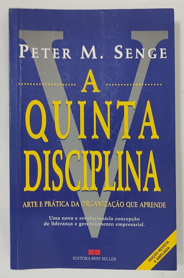 <a href="https://www.touchelivros.com.br/livro/a-quinta-disciplina/">A Quinta Disciplina - Peter M. Senge</a>