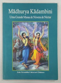 <a href="https://www.touchelivros.com.br/livro/madhurya-kadambini/">Mãdhurya Kãdambini - Srila Visvanatha Cakravarti Thakura</a>