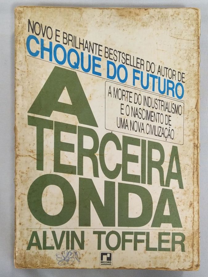 <a href="https://www.touchelivros.com.br/livro/a-terceira-onda/">A Terceira Onda - Alvin Toffler</a>