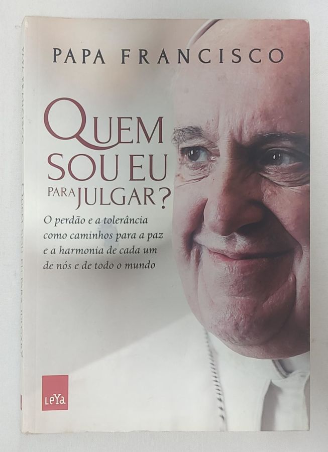 <a href="https://www.touchelivros.com.br/livro/quem-sou-eu-para-julgar-2/">Quem Sou Eu Para Julgar? - Papa Francisco</a>
