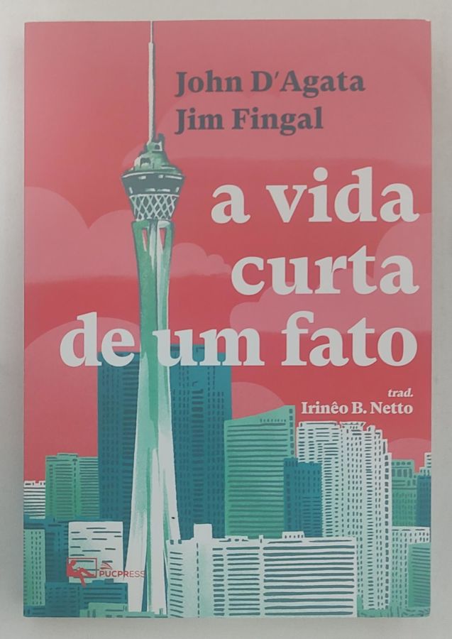 <a href="https://www.touchelivros.com.br/livro/a-vida-curta-de-um-fato/">A Vida Curta De Um Fato - John D'Agata; Jim Fingal</a>