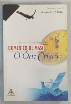 <a href="https://www.touchelivros.com.br/livro/o-ocio-criativo/">O Ócio Criativo - Domenico de Masi</a>