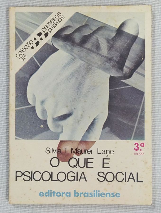 <a href="https://www.touchelivros.com.br/livro/o-que-e-psicologia-social-colecao-primeiros-passos/">O Que È Psicologia Social – Coleção Primeiros Passos - Silvia T. Maurer Lane</a>