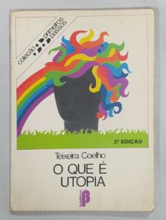 <a href="https://www.touchelivros.com.br/livro/o-que-e-utopia-colecao-primeiros-passos/">O Que È Utopia – Coleção Primeiros Passos - Teixeira Coelho</a>