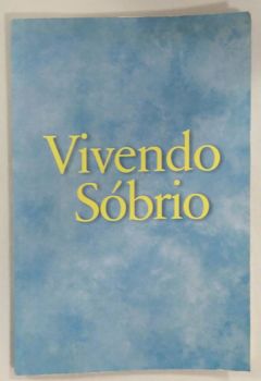 <a href="https://www.touchelivros.com.br/livro/vivendo-sobrio/">Vivendo Sóbrio - Carlos Queiroz Telles</a>