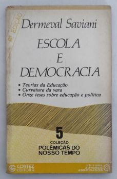 <a href="https://www.touchelivros.com.br/livro/escola-e-democracia/">Escola E Democracia - Dermeval Saviani</a>