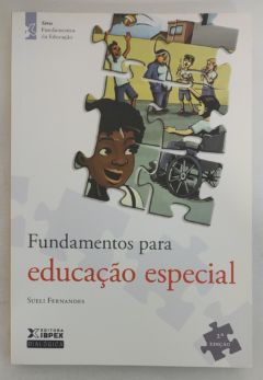 <a href="https://www.touchelivros.com.br/livro/fundamentos-para-educacao-especial/">Fundamentos Para Educação Especial - Sueli Fernandes</a>