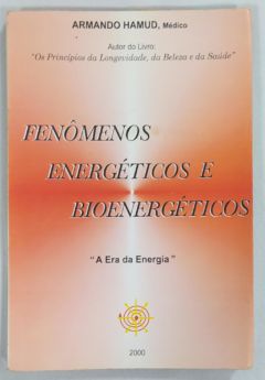 <a href="https://www.touchelivros.com.br/livro/fenomenos-energeticos-e-bioenergeticos-a-era-da-energia/">Fenômenos Energéticos E Bioenergéticos – A Era Da Energia - Armando Hamud</a>