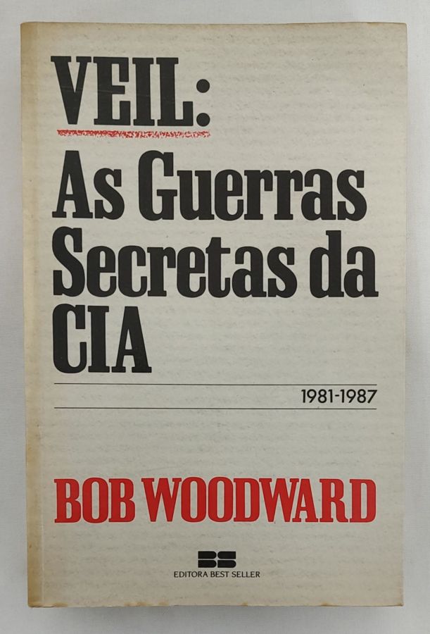 <a href="https://www.touchelivros.com.br/livro/veil-as-guerras-secretas-da-cia/">Veil: As Guerras Secretas Da CIA - Bob Woodward</a>