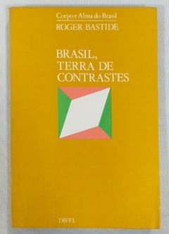 <a href="https://www.touchelivros.com.br/livro/brasil-terra-de-contrastes-2/">Brasil, Terra De Contrastes - Roger Bastide</a>