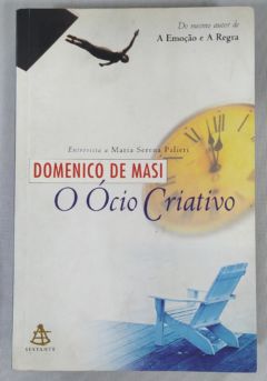 <a href="https://www.touchelivros.com.br/livro/o-ocio-criativo-2/">O Ócio Criativo - Domenico de Masi</a>